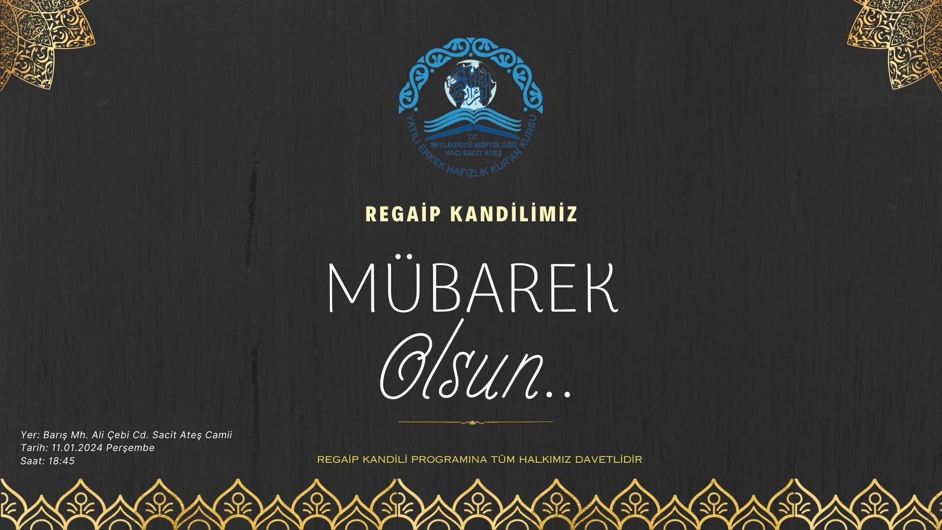 REGAİP KANDİLİMİZ MÜBAREK OLSUN